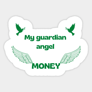 MY GUARDIAN ANGEL MONEY. Sticker